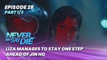 Never Say Die: Liza manages to stay one step ahead of Jin Ho (Episode 28 - Part 1/3)