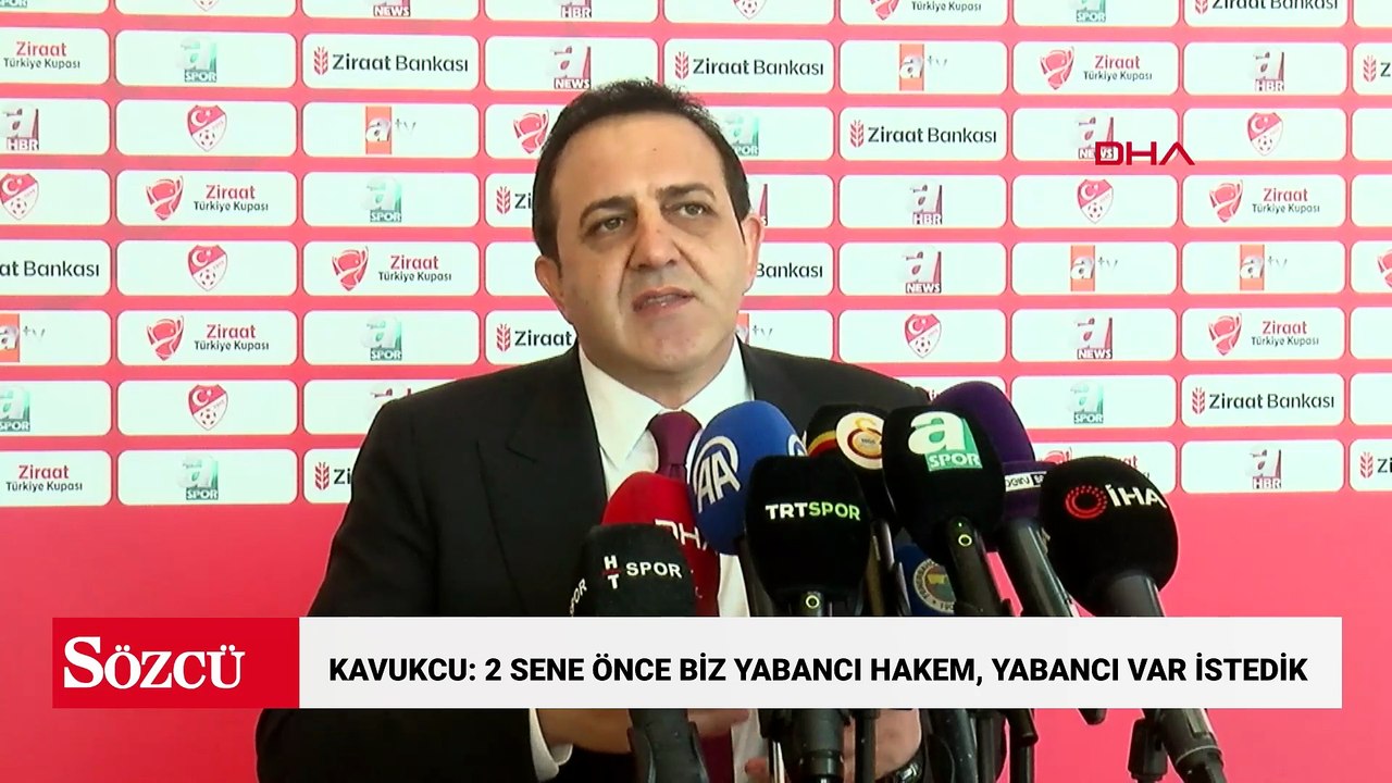 Abdullah Kavukcu: 2 sene önce biz yabancı hakem...