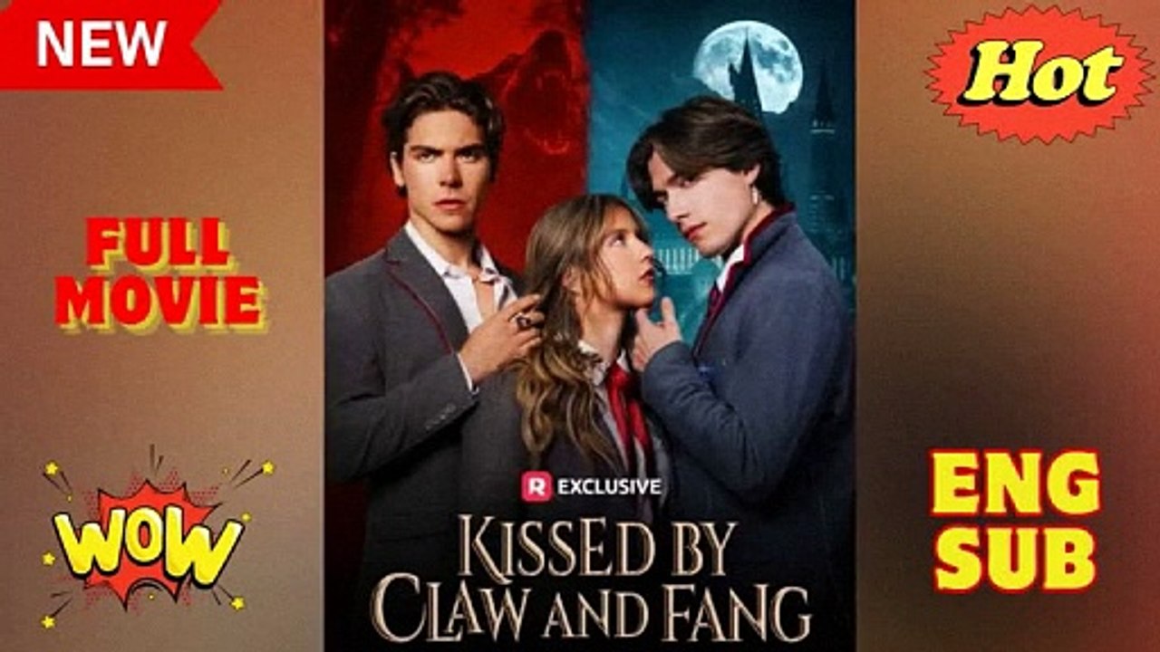 Kissed by Claw and Fang | Werewolf Romance Full Drama