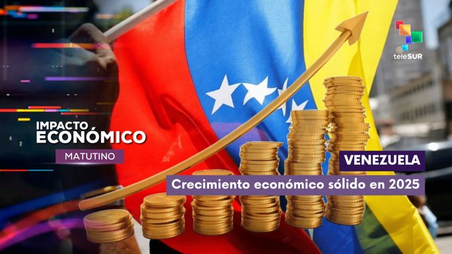 Impacto Económico | Venezuela | Crecimiento económico sólido en 2025