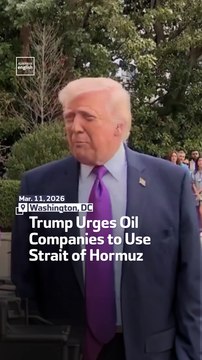 Trump Urges Oil Companies to Use Strait of Hormuz