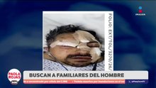 Buscan familiares de hombre atacado por leones en Ocoyoacac | DPC con Paola Rojas