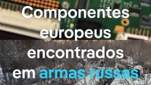 Armas usadas pela Rússia ainda contêm peças europeias