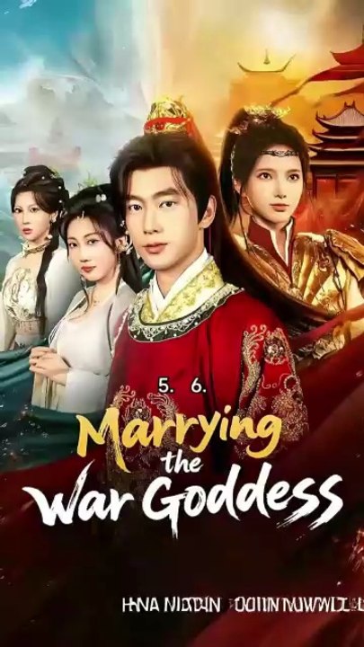 Marrying the War Goddess Full Chinese Drama EngSub