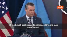 Il segretario della difesa Usa, Hegseth: «L'unica cosa che impedisce il transito negli Stretti è che l'Iran spara contro le navi»