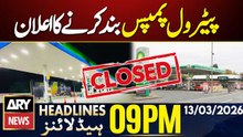 Petroleum dealers announce closure of petrol pumps | ARY News 9 PM Headlines | 13th March 2026