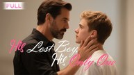 His Lost Boy, His Only One (2025) - FULL - Dramabox