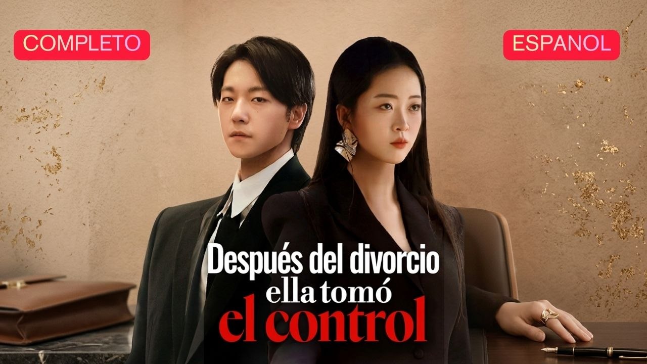[SUB] Después del divorcio, ella tomó el control - Película Completa en Español