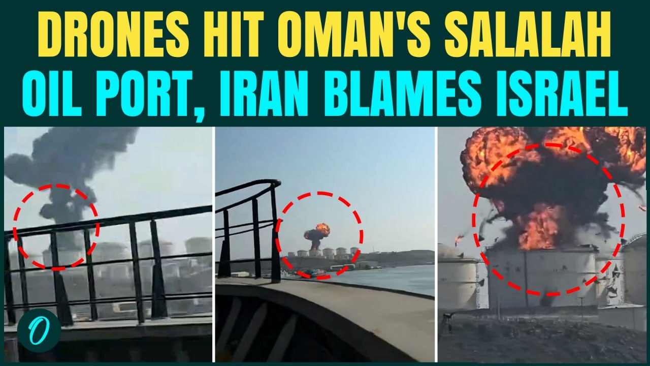 Oman Oil Hub In FLAMES After Drone Strike Rocks Salalah Port | Iran Blames Israel For False Attack