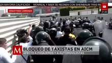 Bloqueo de taxistas en el AICM termina en trifulca | Pedro Gamboa, 11 de marzo de 2026