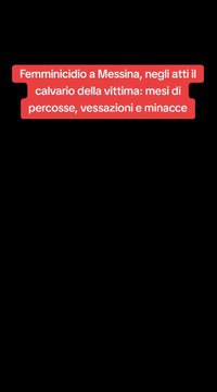 Femminicidio a Messina, negli atti il calvario della vittima: mesi di percosse, vessazioni e minacce.#ansa #cronaca #giallo #notizie