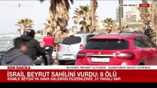 İsrail Beyrut sahilini vurdu: 8 ölü