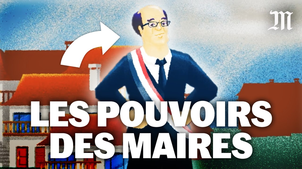 Quels sont les pouvoirs du maire ?