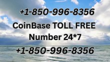 *-*{ Complete™ List of coinbaseⓃ W@llet C@re℗ (Toll Free Number Support...