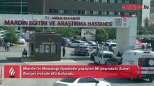 Mardin’de 16 yaşındaki Zuhal evde vurulmuş halde bulundu! Baba ve abi gözaltında