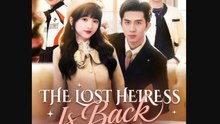 💚[Hot 2026🔥] The Lost Heiress Is Back- Full Drama Movie English Sub- Full EP