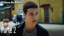 Capitulo 14 parte 2-Chicos Barrrio_1