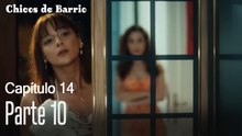Capitulo 14 parte 10-Chicos Barrrio