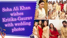 Soha Ali Khan shares dreamy moments from Kritika Kamra and Gaurav Kapur’s wedding celebration