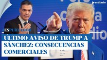 Última declaración de Trump contra Sánchez: consecuencias comerciales | ESdiario