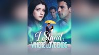 I Stand Where Love Ends