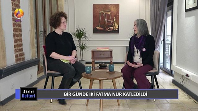 JIN TV |ADALET DEFTERİ-Elif Akgül-Şirin Yalıncakoğlu-Bir günde iki Fatma Nur katledildi