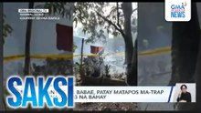 3-anyos na babae, patay matapos ma-trap sa nasunog na bahay | Saksi
