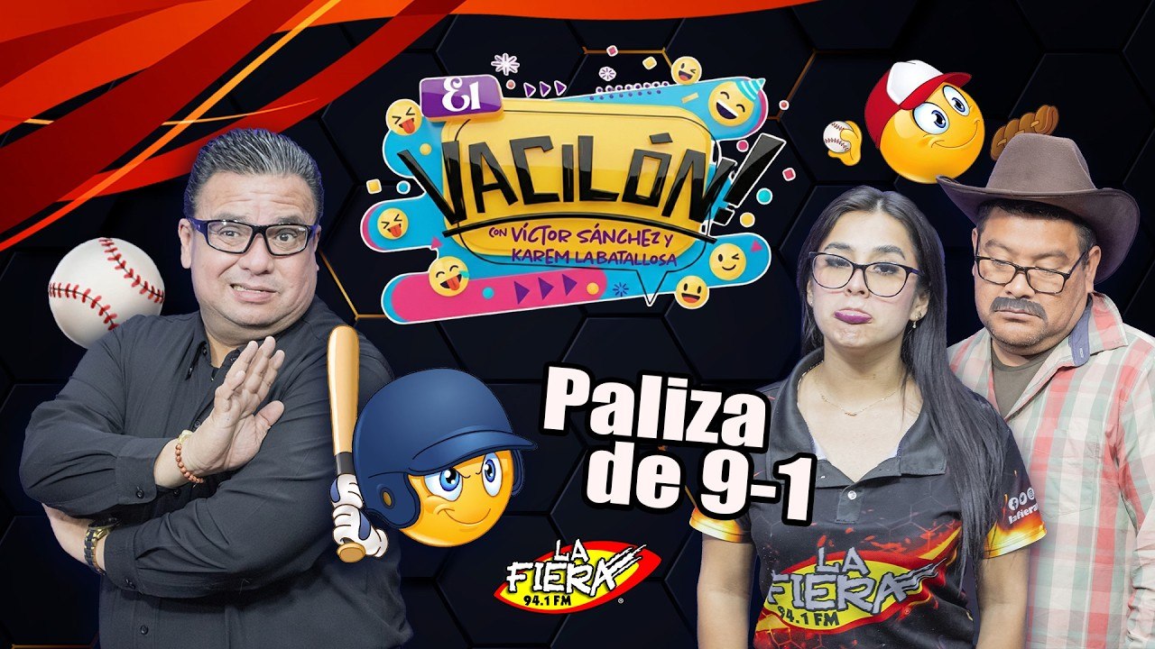 ¡Víctor ya NO quiere Ser Mexicano! ⚾️ | El Vacilón de La Fiera 94.1 FM