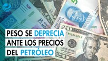 Peso mexicano se deprecia contra el dólar ante fuerte avance de los precios del petróleo