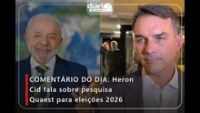 COMENTÁRIO DO DIA: Heron Cid fala sobre pesquisa Quaest para eleições 2026