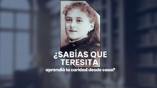 ¿Sabías que Teresita aprendió la caridad desde casa?