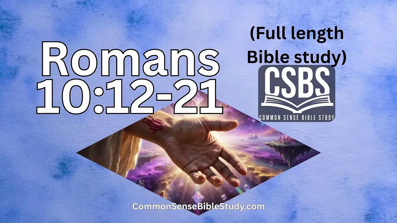 Romans 10:12-21 - The Word of Christ