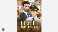 Hate The Way You Lie (iDrama) full movie