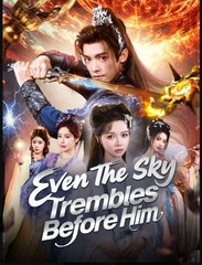 Even The Sky Trembles Before Him- Full Drama Movie English Sub
