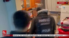 Aksaray'da narkotik ekiplerinden 6 adrese eş zamanlı operasyon: 13 kişi tutuklandı