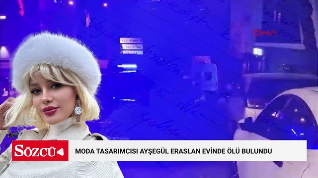 Kağıthane'de moda tasarımcısı Ayşegül Eraslan evinde ölü bulundu