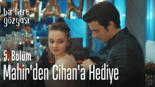 Mahir'den Cihan'a hediye - Bir Litre Gözyaşı 5. Bölüm