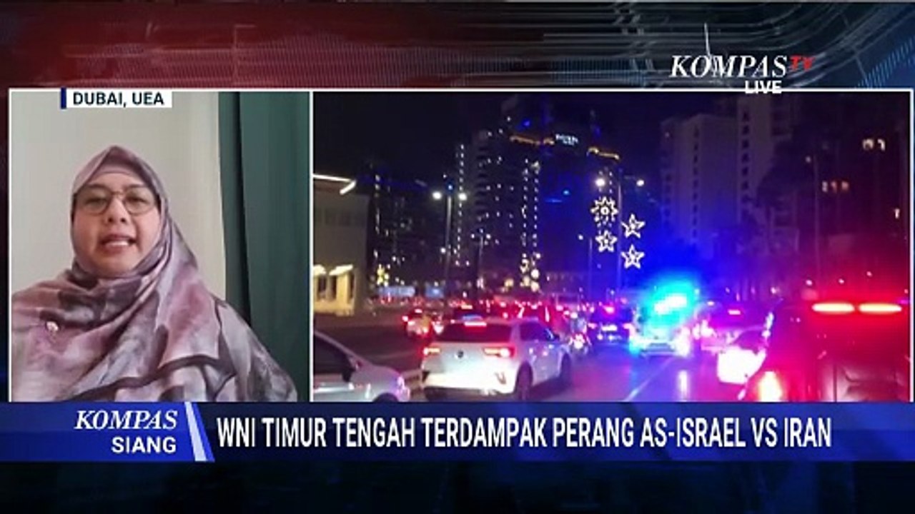 Terkini! Kesaksian WNI di Dubai Soal Dampak Perang Iran vs AS Israel di Timur Tengah | KOMPAS SIANG