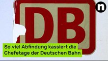 Trotz Zugverspätungen und Ausfällen: So viel Abfindung kassiert die Chefetage der Deutschen Bahn