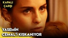 Yasemin, Cemal'i Diyar'dan Kıskanıyor | Kapalıçarşı 4. Bölüm