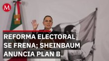 Claudia Sheinbaum presentó los puntos del Plan B ante el rechazo de la reforma electoral