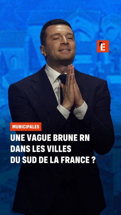 Une vague brune RN dans les villes du sud de la France ?