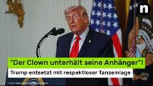 "Der Clown unterhält seine Anhänger" Trump entsetzt mit respektloser Tanzeinlage