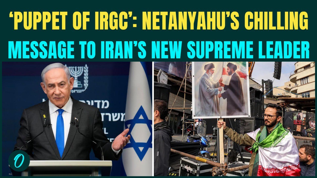 US-Israel Vs Iran War BREAKING: Netanyahu THREATENS To Kill Mojtaba Khamenei, CHILLING 1st Message