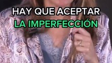 Aprende a aceptar y amar tus imperfecciones.