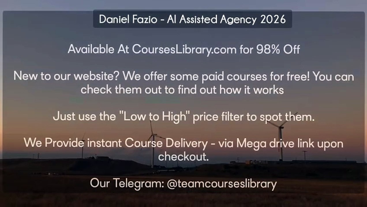 (Courseslibrary.com)Daniel Fazio - AI Assisted Agency 2026