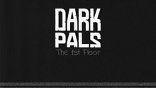 Dark Pals The 1st Floor Official Reveal Trailer
