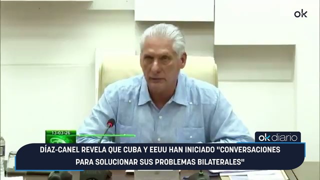 Díaz-Canel revela que Cuba y EEUU han iniciado conversaciones para solucionar sus problemas bilaterales