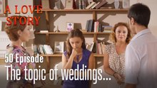 The topic of weddings...-Episode 50