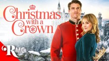 Christmas With A Crown  A Royal Miracle ❤️  FULL Royal Christmas Romance Movie!  Hallmark